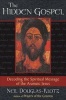 The Hidden Gospel - Decoding the Spiritual Message of the Aramaic Jesus (Paperback, New edition) - Neil Douglas Klotz Photo