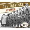 Tuskegee Airmen (Hardcover) - Christine Zuchora Walske Photo