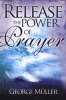 Release the Power of Prayer (Paperback) - George Muller Photo