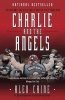 Charlie and the Angels - The Outlaws, the Hells Angels and the Sixty Years War (Paperback) - Alex Caine Photo