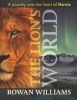 The Lion's World - A Journey into the Heart of Narnia (Paperback) - Rowan Williams Photo