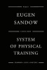 Sandow's System of Physical Training (Paperback) - MR Eugen Sandow Photo