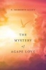 The Mystery of Agape Love (Paperback) - ERoberts Alley Photo