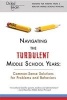 Navigating the Turbulent Middle School Years - Common-Sense Solutions for Problems and Behaviors (Paperback) - Dr Kid Brain Photo