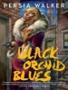 Black Orchid Blues (Paperback, New) - Persia Walker Photo