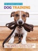 The Ultimate Guide to Dog Training - Puppy Training to Advanced Techniques Plus 50 Problem Behaviors Solved! (Hardcover) - Teoti Anderson Photo