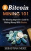 Bitcoin Mining 101 - The Bitcoing Beginner's Guide to Making Money with Bitcoins (Paperback) - Sebastian Merz Photo