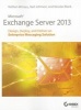 Microsoft Exchange Server 2013 - Design, Deploy and Deliver an Enterprise Messaging Solution (Paperback) - Nathan Winters Photo