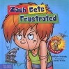 Zach Gets Frustrated (Hardcover) - William Mulcahy Photo