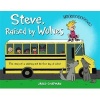 Steve, Raised by Wolves (Hardcover) - Jared Chapman Photo