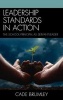 Leadership Standards in Action - The School Principal as Servant-leader (Hardcover) - Cade Brumley Photo