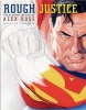 Rough Justice - The DC Comics Sketches of  (Hardcover, New) - Alex Ross Photo