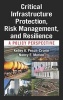 Critical Infrastructure Protection, Risk Management, and Resilience - A Policy Perspective (Hardcover) - Nancy E Marion Photo