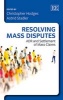 Resolving Mass Disputes - ADR and Settlement of Mass Claims (Hardcover) - Christopher JS Hodges Photo