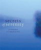 Secrets of Serenity - A Treasury of Inspiration (Hardcover) - Running Press Photo