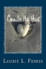 Consider His Heart (Paperback) - Laurie L Ferris Photo