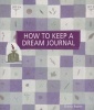 How to Keep a Dream Journal (Paperback) - Diana L Rosen Photo