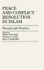 Peace and Conflict Resolution in Islam - Precept and Practice (Hardcover) - Abdul Aziz Said Photo