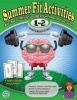 Summer Fit First to Second Grade - Prepare First Graders Mentally, Physically and Socially for Second Grade (Paperback) - Active Planet Kids Inc Photo