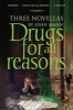 Drugs for All Reasons - Three Novellas by  (Paperback) - John Mann Photo