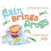 Rain Brings Frogs - A Little Book of Hope (Hardcover) - Maryann Cocca Leffler Photo