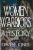 Women Warriors - A History (Hardcover) - David E Jones Photo