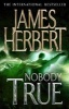 Nobody True (Paperback, New edition) - James Herbert Photo