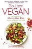 Go Lean Vegan - The Revolutionary 30-Day Diet Plan to Lose Weight and Feel Great (Paperback) - Christine Bailey Photo