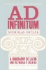 Ad Infinitum - A Biography of Latin (Paperback) - Nicholas Ostler Photo