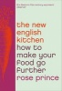 The New English Kitchen - How to Make Your Food Go Further (Paperback) - Rose Prince Photo