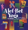 Alef-Bet Yoga for Kids (Paperback) - Ruth Goldeen Photo