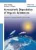 Atmospheric Degradation of Organic Substances - Data for Persistence and Long-range Transport Potential (Hardcover) - Walter Klopffer Photo