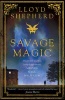 Savage Magic (Hardcover) - Lloyd Shepherd Photo