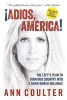 Adios, America - The Left's Plan to Turn Our Country Into a Third World Hellhole (Paperback) - Ann Coulter Photo