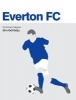 Everton FC (Paperback) - Richard Callaghan Photo