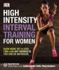 High-Intensity Interval Training for Women - Burn More Fat in Less Time with Hiit Workouts You Can Do Anywhere (Paperback) - Sean Bartram Photo