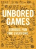 Unbored Games - Serious Fun for Everyone (Paperback) - Joshua Glenn Photo