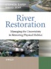 River Restoration - Managing the Uncertainty in Restoring Physical Habitat (Hardcover) - Stephen Darby Photo