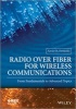 Radio Over Fiber for Wireless Communications: from Fundamentals to Advanced Topics (Hardcover) - Xavier N Fernando Photo