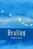 Healing Journal - Heal After Trauma (Paperback) - J C Grace Photo