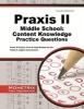 Praxis II Middle School: Content Knowledge Practice Questions - Praxis II Practice Tests & Exam Review for the Praxis II: Subject Assessments (Paperback) - Mometrix Media LLC Photo