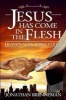 Jesus Has Come in the Flesh (Paperback) - Jonathan Paul Brenneman Photo