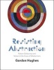 Resisting Abstraction - Robert Delaunay and Vision in the Face of Modernism (Hardcover) - Gordon Hughes Photo