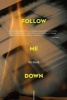 Follow Me Down (Paperback) - Kio Stark Photo