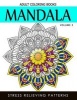 Mandala Adult Coloring Books Vol.2 - Masterpiece Pattern and Design, Meditation and Creativity 2017 (Paperback) - Terry J Burg Photo