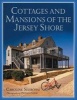 Cottages and Mansions of the Jersey Shore (Paperback) - Caroline Seebohm Photo