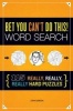 Bet You Can't Do This! Word Search (Paperback) - John M Samson Photo