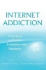 Internet Addiction - A Handbook and Guide to Evaluation and Treatment (Hardcover) - Kimberly S Young Photo