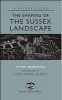 The Shaping of the Sussex Landscape (Hardcover) - Peter Brandon Photo