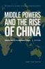 Middle Powers and the Rise of China (Paperback) - Bruce Gilley Photo